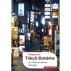 Tokyo-Bohême : au fil des rencontres : 1970-2024