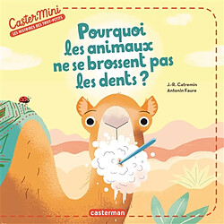 Pourquoi les animaux ne se brossent pas les dents ? - Occasion