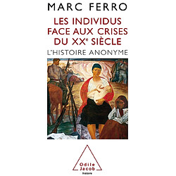 Les individus face aux crises du XXe siècle : l'histoire anonyme