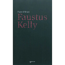 Faustus Kelly. La soif - Occasion