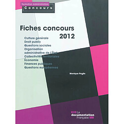 Fiches concours 2012 : culture générale, droit public, questions sociales, organisation administrative de l'Etat, collectivités territoriales, économie, finances publiques, questions européennes