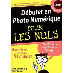 Débuter en photo numérique pour les nuls : édition Mac et PC