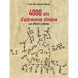 4.000 ans d'astronomie chinoise : les officiers célestes