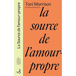 La source de l'amour-propre : essais choisis, discours et méditations