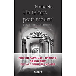 Un temps pour mourir : derniers jours de la vie des moines : récit - Occasion