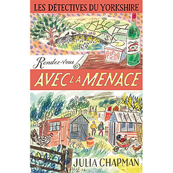 Une enquête de Samson et Delilah, les détectives du Yorkshire. Vol. 7. Rendez-vous avec la menace