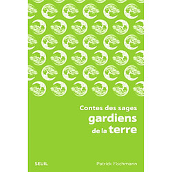 Contes des sages gardiens de la terre