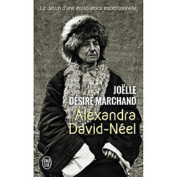 Alexandra David-Néel : vie et voyages : biographie - Occasion