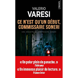 Une enquête du commissaire Soneri. Ce n'est qu'un début, commissaire Soneri - Occasion