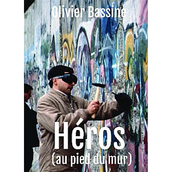 Heros (au pied du mur)