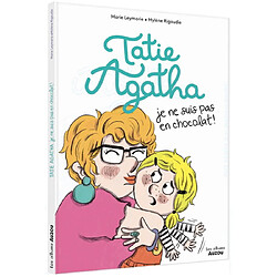 Tatie Agatha, je ne suis pas en chocolat ! - Occasion