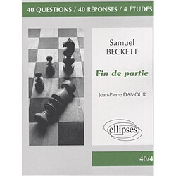 Samuel Beckett, Fin de partie : 40 questions, 40 réponses, 4 études