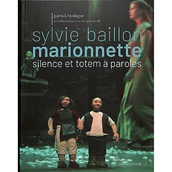 Sylvie Baillon : marionnette : silence et totem à paroles