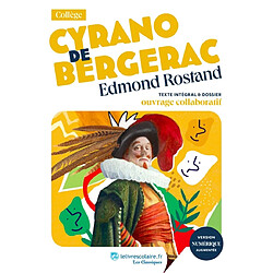 Cyrano de Bergerac : texte intégral & dossier : ouvrage collaboratif