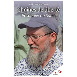 Chaînes de liberté : prisonnier au Sahel - Occasion