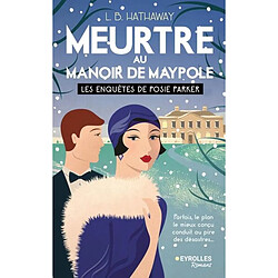 Les enquêtes de Posie Parker. Vol. 3. Meurtre au manoir de Maypole