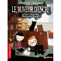 Le buveur d'encre. Le livre des petits buveurs d'encre