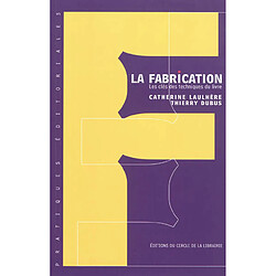 La fabrication : les clés des techniques du livre