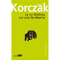 Le roi Mathias Ier. Vol. 2. Le roi Mathias sur une île déserte - Occasion