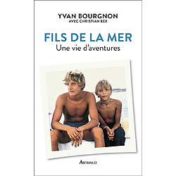 Fils de la mer : une vie d'aventures