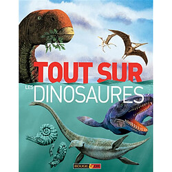 Tout sur les dinosaures - Occasion