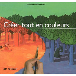 Créer tout en couleurs - Occasion