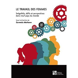 Le travail des femmes : inégalités, défis et perspectives dans neuf pays du monde