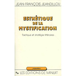 Esthétique de la mystification : tactique et stratégie littéraires - Occasion