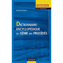 Dictionnaire encyclopédique du génie des procédés - Occasion