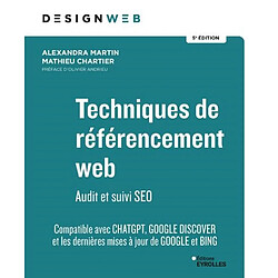 Techniques de référencement web : audit et suivi SEO : compatible avec ChatGPT, Google Discover et les dernières mises à jour de Google et Bing