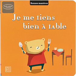 Je me tiens bien à table