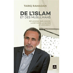 De l'islam et des musulmans : réflexions sur l'homme, la réforme, la guerre et l'Occident - Occasion