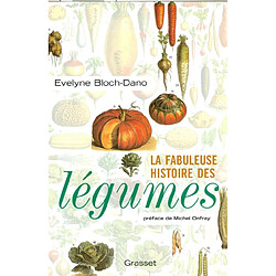 La fabuleuse histoire des légumes