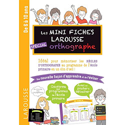 Mes mini-fiches Larousse spécial orthographe : de 7 à 11 ans