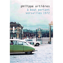 A bout portant : Versailles 1972 - Occasion