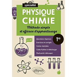 Spécialité physique chimie 1re : méthode simple et efficace d'apprentissage