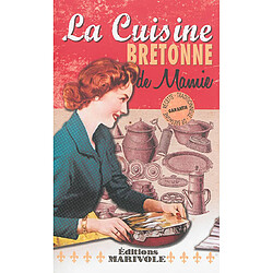 La cuisine bretonne de mamie