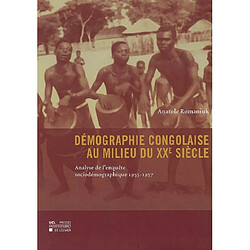 Démographie congolaise au milieu du XXe siècle : analyse de l'enquête sociodémographique par sondage des années 1955-1957 République démocratique du Congo - Occasion