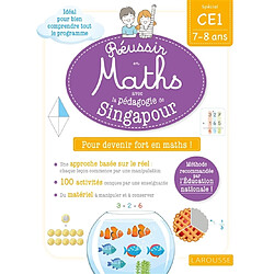 Réussir en maths avec Montessori et la pédagogie de Singapour : spécial CE1, 7-8 ans