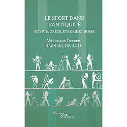 Le sport dans l'Antiquité : Egypte, Grèce, Etrurie et Rome