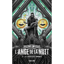 L'ange de la nuit. Vol. 2. Le choix des ombres