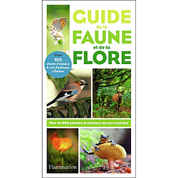 Guide de la faune et de la flore : plus de 800 plantes et animaux de nos contrées - Occasion