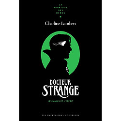 Docteur Strange : les mains et l'esprit