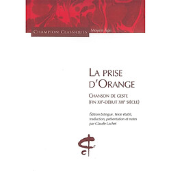 La prise d'Orange : chanson de geste, fin XIIe-début XIIIe siècle