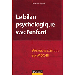 Le bilan psychologique avec l'enfant : approche clinique ou Wisc-III