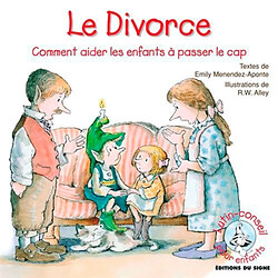 Le divorce : comment aider les enfants à passer le cap - Occasion