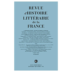 Revue d'histoire littéraire de la France, n° 2 (2024). Le dictionnaire d'auteur : questions de méthodes et de théories