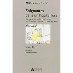 Soignantes dans un hôpital local : des gens de métier confrontés à la rationalisation et à la précarisation