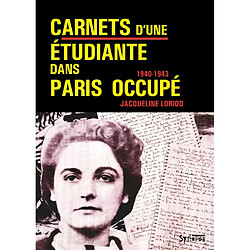 Carnets d'une étudiante dans Paris occupé : 1940-1943