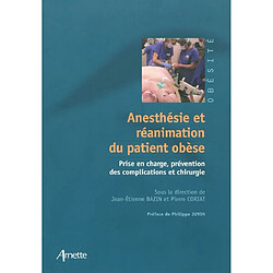 Anesthésie et réanimation du patient obèse : prise en charge, prévention des complications et chirurgie - Occasion